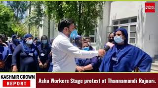 Asha Workers Stage protest at Thannamandi Rajouri.