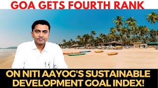 Goa gets fourth rank on Niti Aayog's sustainable development goal index!
