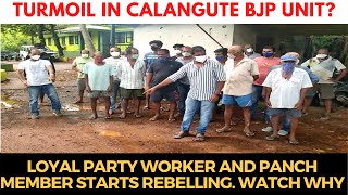 Turmoil in Calangute BJP unit? Loyal party worker and panch member starts rebelling. WATCH WHY