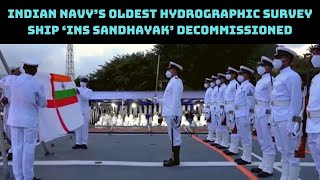 Indian Navy’s Oldest Hydrographic Survey Ship ‘INS Sandhayak’ Decommissioned | Catch News