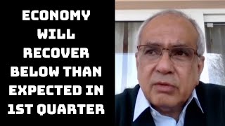 Economy Will Recover Below Than Expected In 1st Quarter: NITI Aayog | Catch News