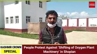#SpecialReport People Protest Against ‘Shifting of Oxygen Plant Machinery’ in Shopian