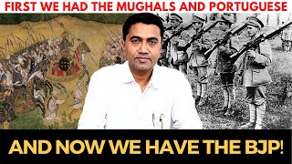 "First we had the Mughals and Portuguese and now we have the BJP.""