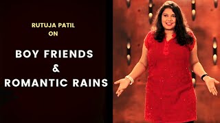 BOY FRIENDS & TO ROMANTIC RAINS | Standup Comedy by Rutuja Patil | Cafe Marathi