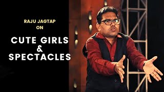 Cute Girls & Spectacles | Standup Comedy By Raju Jagtap | Cafe Marathi