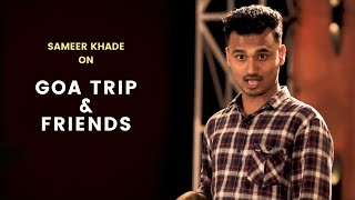 Goa Trip & Friends | Standup Comedy By Sameer Khade | Cafe Marathi