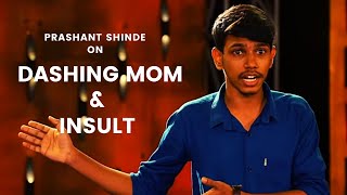 Dashing Mom & Insult | Marathi Standup Comedy By Prashant Shinde | Cafe Marathi