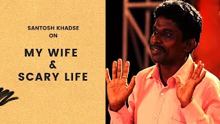 My Wife & Scary Life | Marathi Standup Comedy By Santosh Khadase | Cafe Marathi
