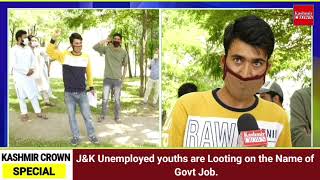 #Watch: How J&K Unemployed youth's are being looted on the Name of Govt Job.