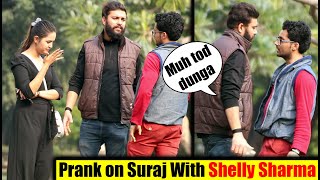 Prank on Suraj with Shelly Sharma | Pranks in India | Unglibaaz
