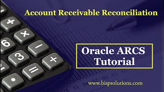 Account Receivable Reconciliation | Oracle ARCS Basics | Getting Started with ARCS