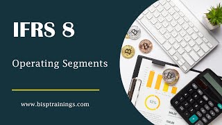 IFRS 8  Operating Segments | International Financial Reporting Standards | IFRS tutorials
