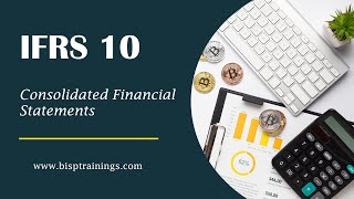 IFRS 10 Consolidated Financial Statements | IFRS Training|international financial reporting standard