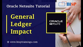 Oracle NetSuite GL Impact | Oracle NetSuite General Ledger | NetSuite Training