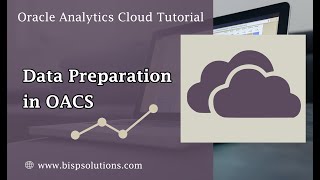 Getting Started with Data Preparation in OACS | Oracle Analytics Cloud Tutorial | Oracle Analytics