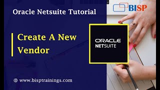 How to Create a New Vendor in NetSuite | NetSuite Training | NetSuite Payable | NetSuite Consulting