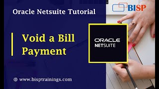 How to Void a Bill Payment in NetSuite | NetSuite Consulting | NetSuite Training | NetSuite Support