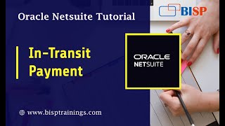 NetSuite In Transit Payment | NetSuite Vendor Management | NetSuite BISP | NetSuite Consulting
