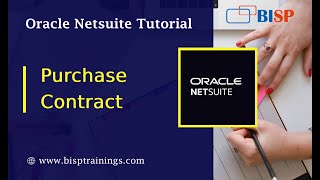 NetSuite Purchase Contract | NetSuite Vendor Management | NetSuite BISP | NetSuite Tutorial