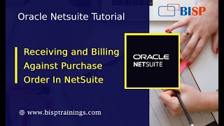 How to Receive Against a Purchase Order | Receiving and Billing Against Purchase Order In NetSuite