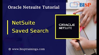 #5 NetSuite Saved Search | NetSuite Consulting | NetSuite Support | BISP NetSuite Training