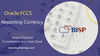 FCCS Reporting Currency | FCCS Currency Conversion | Oracle FCCS | BISP FCCS | FCCS Training | FCCS