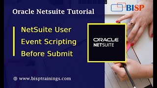 #10 NetSuite User event Scripting Before submit | Oracle NetSuite Consulting | NetSuite Training