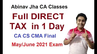 CA Direct Tax ONE DAY REVISION ODR Part 01 May/Nov 2021 II पूरा Direct Tax एक दिन में Revise करे