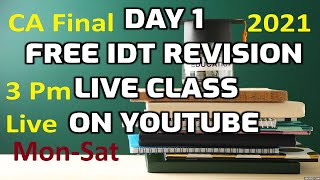 CA Final  IDT Fast Track  Live  May/Nov 2021 REVISION Part 01