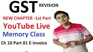 CA Final  GST Live  Ch 10 Part 01 E-Invoice and related Revision  for  July 2021  MEMORY  TRICKS