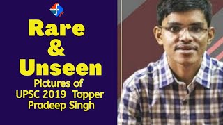 Rare & Unseen Pictures of UPSC, Civil Service 2019 Topper Pradeep Singh | Formula UPSC