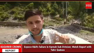 Expose R&B's failure in Karnah Sub Division; Watch Report with Tahir Qadoos
