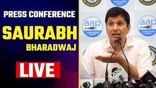 LIVE | AAP Senior Leader Saurabh Bharadwaj Addressing an Important Press Conference
