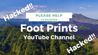 Please Support Foot Prints YouTube Channel | कृपया चैनल को पुनर्प्राप्त करने में सहायता करें
