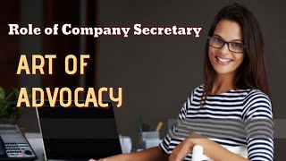 Art of Advocacy - Role of Company Secretary By Adv. Sanyog Vyas