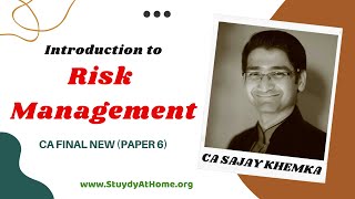 Introduction to Risk Management | CA Final Paper 6A by CA Sanjay Khemka