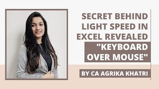 Secret behind light speed in Excel Revealed : Keyboard Over Mouse