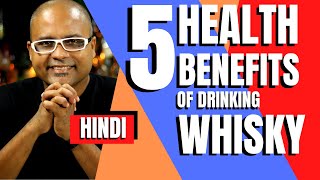 5 Health Benefits of Drinking Whisky | व्हिस्की पीने के 5 Health Benefits | Cocktails India | Whisky