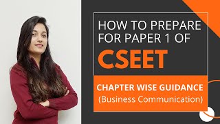 Business Communication for CSEET - Chapter Wise Guidance by CA Agrika Khatri