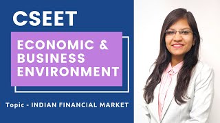 Indian Financial Market - Economic & Business Environment for CSEET by CA Aishwarya Khandlwal