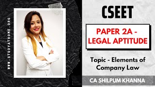 Elements of Company Law | Legal Aptitude for CSEET by CA Shilpum Khanna