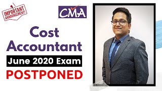 CMA June 2020 Exam Postponed by ICAI - Institute of Cost Accountant of India