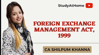 Foreign Exchange Management Act, 1999 by CA Shilpum Khanna