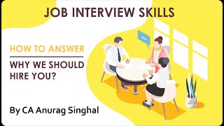 Interview Question - Why we should hire you ?