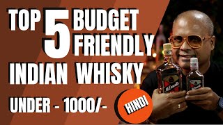 Top 5 Budget Friendly Indian Whisky | Best 5 बजट के अनुकूल Indian व्हिस्की | Smooth Indian Whisky