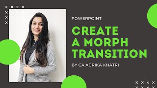 PowerPoint - Create a Morph Transition by CA Agrika Khatri
