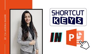 Advance Shortcuts in Microsoft PowerPoint by CA Agrika Khatri