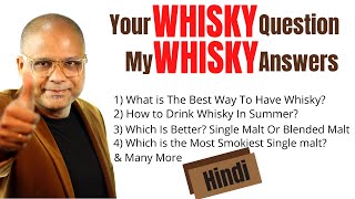 Your WHISKY Question My WHISKY Answer | Q & A | Your Question About Whisky | Cocktails India