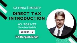 Direct Tax Introduction AY 2021-22 (Part II) for CA Final in English by CA Durgesh Singh