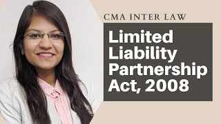 Introduction of Limited Liability Partnership Act, 2008 by CA Aishwarya Khandelwal Kapoor